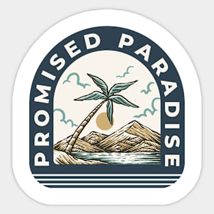 Promised Paradise Sticker